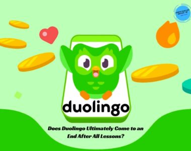 Does Duolingo Ultimately Come to an End After All Lessons