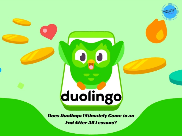 Does Duolingo Ultimately Come to an End After All Lessons