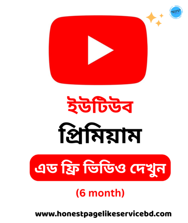 6 Month Youtube Premium Subscription Buy in BD-Honest Page Like Service BD