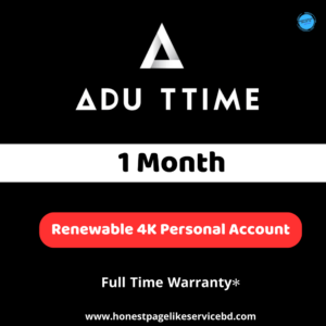 Adul-Time Premium Buy BD for 1 Month(Personal) - honestpagelikeservicebd - Honest Page