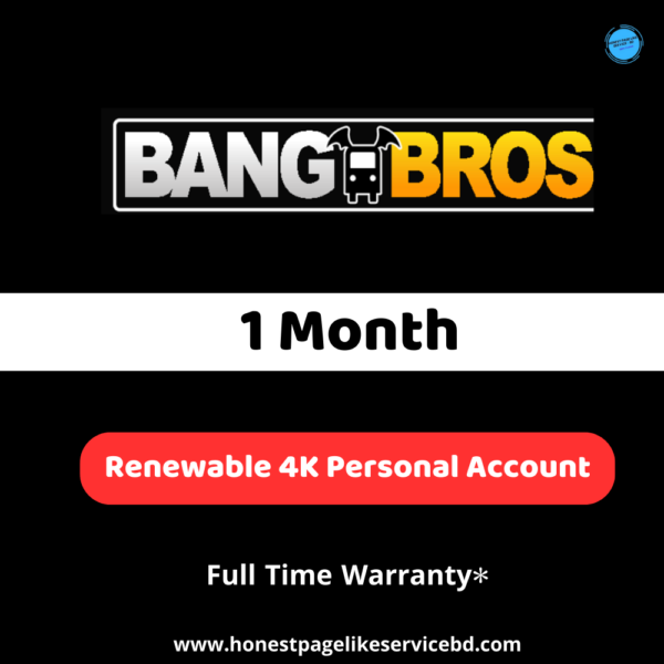 BangBros Premium Buy BD for 1 Month(Personal) - honestpagelikeservicebd - Honest Page