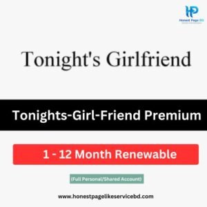 Tonights-Girl-Friend Premium Buy BD for 1 Month (Personal) - Honest Page BD